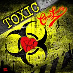 Toxic - Single by Chris Landry album reviews, ratings, credits