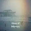 Haze of Memory song lyrics
