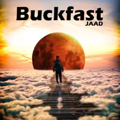 Buckfast - Single by JAAD album reviews, ratings, credits