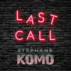 Last Call - Single by Stéphane Komo album reviews, ratings, credits