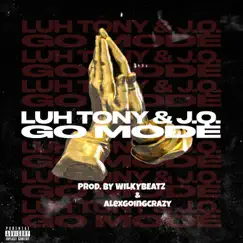 GO Mode - Single by Luh Tony & J.Q. album reviews, ratings, credits