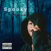 Spooky - EP album lyrics, reviews, download