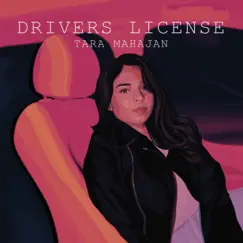 Drivers License - Single by Tara Mahajan album reviews, ratings, credits