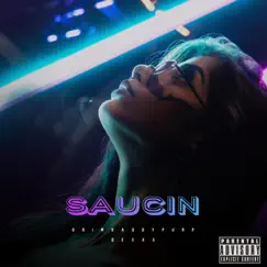 Saucin' (feat. GrimDaddyPurp) Song Lyrics
