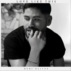 Love Like This - Single by Rubi Oliver album reviews, ratings, credits