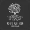 Roots Run Deep album lyrics, reviews, download