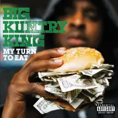 My Turn to Eat by Big Kuntry King album reviews, ratings, credits