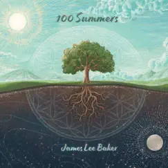 100 Summers by James Lee Baker album reviews, ratings, credits