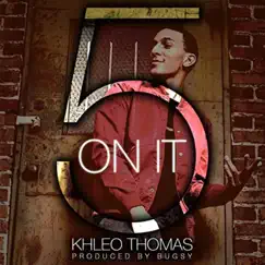 5 on It - Single by Khleo Thomas album reviews, ratings, credits