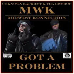 Got a Problem (feat. Tha Bisshop) Song Lyrics