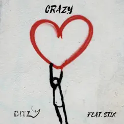 Crazy (feat. Stix) - Single by Ditz album reviews, ratings, credits