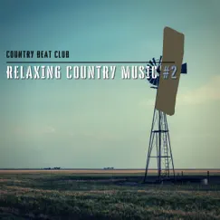 Relaxing Country Music #2 by Country Beat Club album reviews, ratings, credits