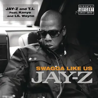 Download Swagga Like Us (feat. Kanye West & Lil Wayne) JAY-Z & T.I. MP3