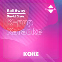 Sail Away : Originally Performed By David Gray (Karaoke Verison) Song Lyrics