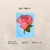 No Way (feat. Natalis) - Single album lyrics, reviews, download