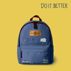 Do It Better (feat. Ayelle & Sub Urban) Song Lyrics