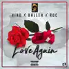 Love Again (feat. Xino, Balleh & RDC) - Single album lyrics, reviews, download