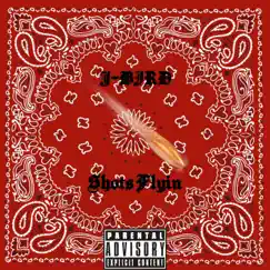 Shots Flyin' - Single by J-Bird album reviews, ratings, credits