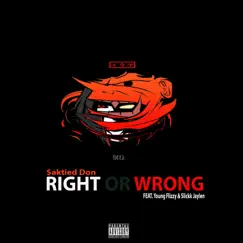 Right Or Wrong (feat. Slickk Jaylen) - Single by Young Flizzy & $aktied Don album reviews, ratings, credits