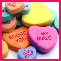 Adore You - Single by Jam Jr. & Sam Hurley album reviews, ratings, credits