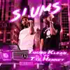 Slums (feat. Tye Henney) - Single album lyrics, reviews, download