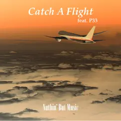 Catch a Flight (feat. P33) - Single by Willy Beats album reviews, ratings, credits