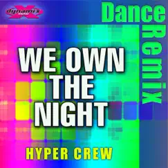 We Own the Night (Extended Dance Mix) Song Lyrics