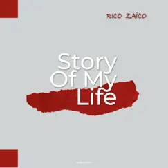Story of My Life - Single by Rico Zaïco album reviews, ratings, credits