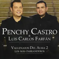 Vallenatos del Alma 2 - Los Más Parranderos by Penchy Castro album reviews, ratings, credits