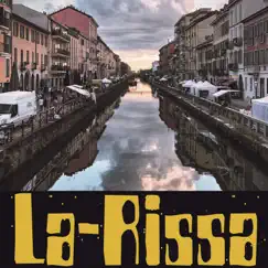 La-rissa - Single by LA CRISI DI LUGLIO album reviews, ratings, credits