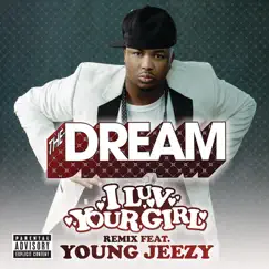 I Luv Your Girl (Remix) [feat. Young Jeezy] Song Lyrics