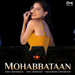 Mohabbataan - Single by Ashar Khan album reviews, ratings, credits