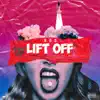 Lift Off (feat. Hunnit Andretti & Babyface Ray) - Single album lyrics, reviews, download