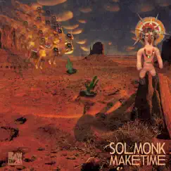 Make Time by Sol Monk album reviews, ratings, credits
