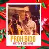 Prohibido (feat. Tobe Love, Chamo White Pony & Elian Davis) - Single album lyrics, reviews, download