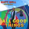 All Good Things (feat. Cole Sipe) - Single album lyrics, reviews, download