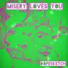 Misery Loves You - Single album lyrics, reviews, download