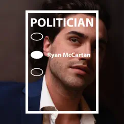 Politician - Single by Ryan McCartan album reviews, ratings, credits