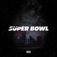 Super Bowl (feat. Shank4President) Song Lyrics