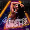 Saturday Night (feat. Fuego Man Dre) - Single album lyrics, reviews, download