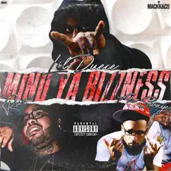 Mind Ya Bizzness - Single (feat. Rucci & AzSwaye) - Single by Lil' Duece album reviews, ratings, credits