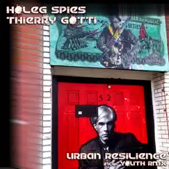 Urban Resilience - EP by Holeg Spies & Thierry Gotti album reviews, ratings, credits