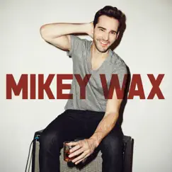 Mikey Wax by Mikey Wax album reviews, ratings, credits