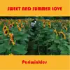 Sweet And Summer Love - Single album lyrics, reviews, download