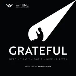Grateful (feat. Gerd, T.J.O.T, Eagle & Nikisha Reyes) [Radio Edit] Song Lyrics
