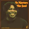To Nurture the Soul album lyrics, reviews, download