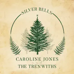 Silver Bells - Single by Caroline Jones & The Trenwiths album reviews, ratings, credits
