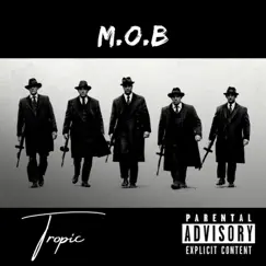 M.O.B - Single by Tropic album reviews, ratings, credits