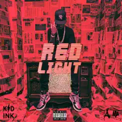 Red Light - Single by Kid Ink album reviews, ratings, credits