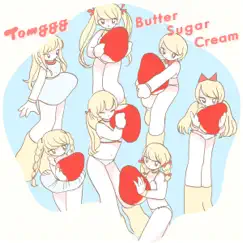 Butter Sugar Cream (feat. tsvaci) Song Lyrics